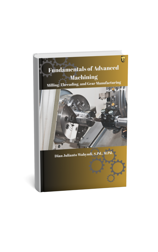 Fundamentals of Advanced Machining: Milling, Threading, and Gear Manufacturing