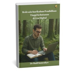 Redesain Kurikulum Pendidikan Tinggi Kehutanan  di Era Digital
