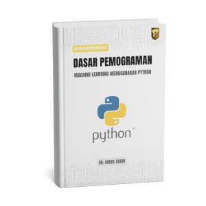Dasar Pemrograman Machine Learning Menggunakan Python