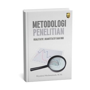 Metodologi Penelitian Kualitatif, Kuantitatif dan RnD