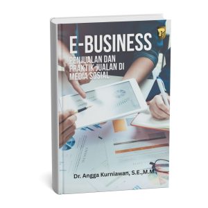 E-BUSINESS Penjualan dan Praktik Jualan di Media Sosial