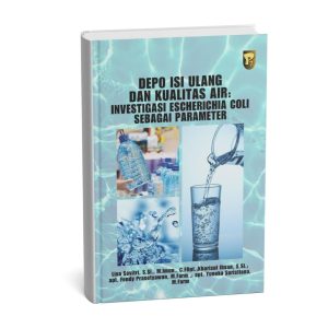 Depo Isi Ulang Dan Kualitas Air: Investigasi Escherichia Coli Sebagai Parameter