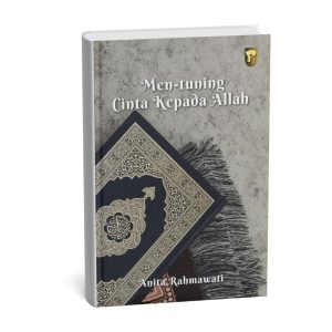 MEN-TUNING CINTA KEPADA ALLAH