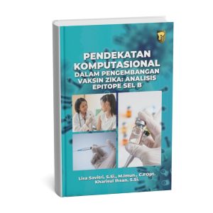 Pendekatan Komputasional Dalam Pengembangan Vaksin Zika: Analisis Epitope Sel B