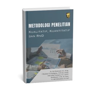 Metodologi Penelitian Kualitatif, Kuantitatif dan RnD