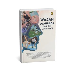 WAJAH OLAHRAGA DARI SISI SOSIOLOGI