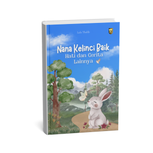 NANA KELINCI BAIK HATI DAN CERITA LAINNYA