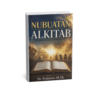 Nubuatan Alkitab: Menyingkap Rencana Tuhan dari Masa Lalu, Masa Kini, dan Masa Depan