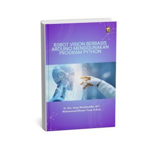 ROBOT VISION BERBASIS ARDUINO MENGGUNAKAN PROGRAM PYTHON