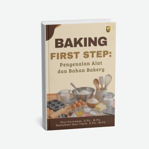 BAKING FIRST STEP:  Pengenalan Alat dan Bahan Bakery